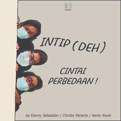 INTIP (DEH) - Cintai Perbedaan !
