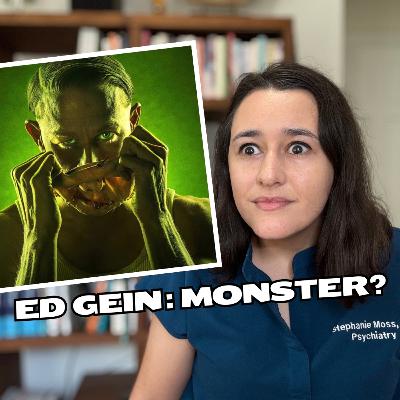 Ed Gein: Monster or Mental Illness?