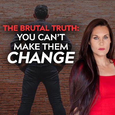 One of the Hardest Things to Accept About People-(They Won’t Change Unless They Want To)