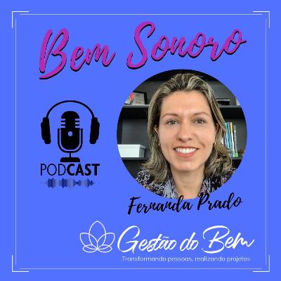 BEM SONORO com Fernanda Prado - Especialista em Planejamento de Vida e Financeiro