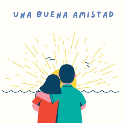 “Una buena amistad”