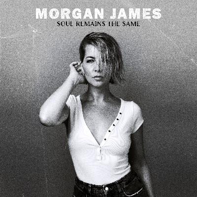 Morgan James reflects on Soul Remains The Same Morgan James reflects on Soul Remains The Same