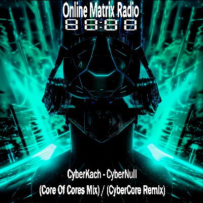 CyberKach - CyberNull (CoreOfCores Mix) [Techno, Noise-Tech]