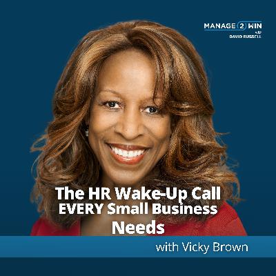 #263  - The HR Wake-Up Call Every Small Business Needs | Vicky Brown #263  - The HR Wake-Up Call Every Small Business Needs | Vicky Brown
