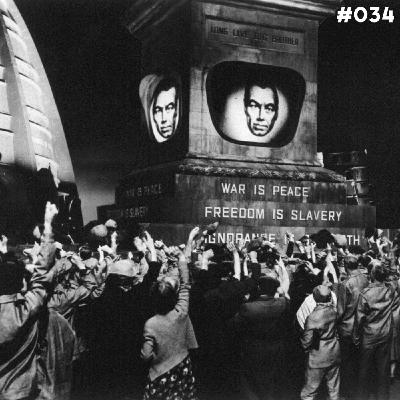 #034: Distopía, parte 1 (1984 de George Orwell)