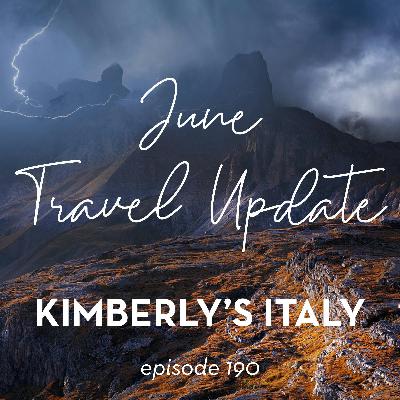 190.  June 2025 Italian Travel Updates