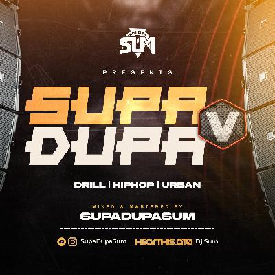 DJ SUM - SUPA DUPA V