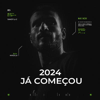 Sand Talks 2023 - Ep.186 | 2024 ja começou