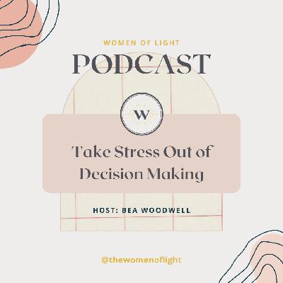 E213: Take Stress Out of Decision Making