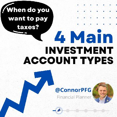 Ep.43- Dollars and Sense: 4 Main Investment Accounts