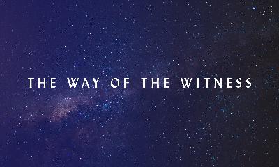 The Way of the Witness - Kendall Shram (Jan 19, 2020) The Way of the Witness - Kendall Shram (Jan 19, 2020)