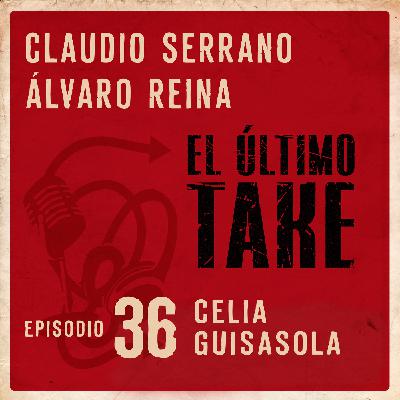 EL ÚLTIMO TAKE 1x36 - CELIA GUISASOLA - MECÁNICA DE VOCES
