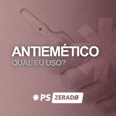 "Qual antiemético eu prescrevo?" Tudo depende de onde vem a êmese
