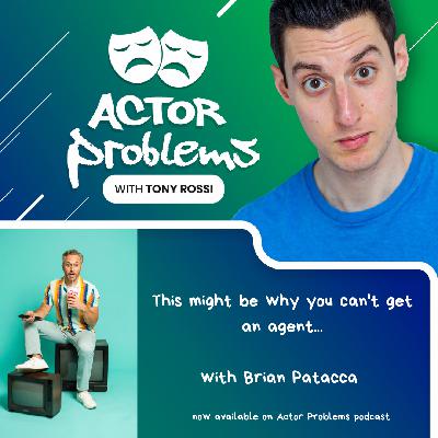 This might be why you can't get an agent...with Brian Patacca