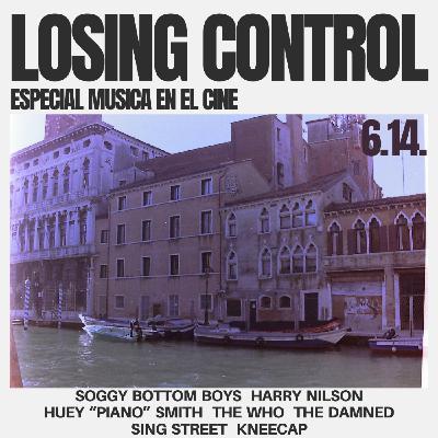 6.14. Losing Control - Especial musica en el cine