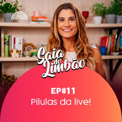 Pílulas da Live - #T01EP011 Pílulas da Live - #T01EP011