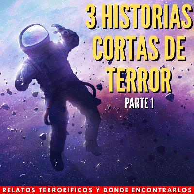 3 Historias Cortas de Terror | Parte 1 3 Historias Cortas de Terror | Parte 1
