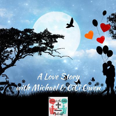 A Love Story with Michael and Cici Owen