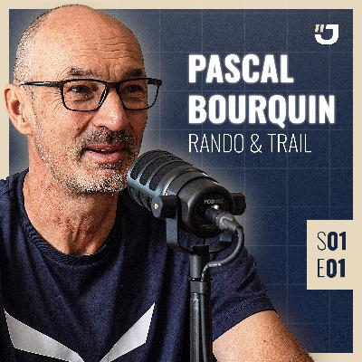 #01 Pascal Bourquin: Le défi d'une vie, marcher 66'000km et vivre à la vitesse du pas