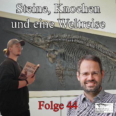 Folge 44: Steine, Knochen und eine Weltreise (mit Matthias Alberti, GeoMin-Museum Kiel) (2/2) Folge 44: Steine, Knochen und eine Weltreise (mit Matthias Alberti, GeoMin-Museum Kiel) (2/2)