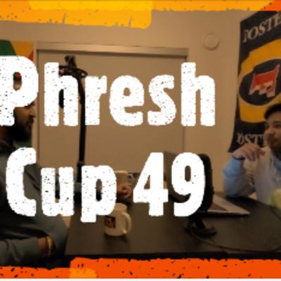 Phresh Cup 49
