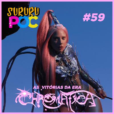 #059 - As vitórias da era Chromatica #059 - As vitórias da era Chromatica