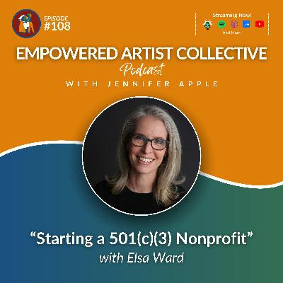 108. Starting A 501(c)(3) Nonprofit with Elsa Ward 108. Starting A 501(c)(3) Nonprofit with Elsa Ward