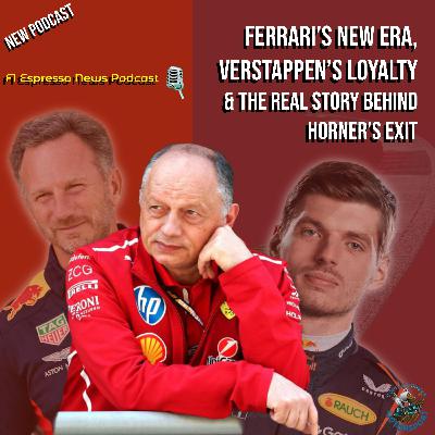 F1 Espresso News - Ferrari’s New Era, Verstappen’s Loyalty & the Real Story Behind Horner’s Exit F1 Espresso News - Ferrari’s New Era, Verstappen’s Loyalty & the Real Story Behind Horner’s Exit