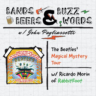 The Beatles' Magical Mystery Tour w/ Ricardo Morin of RabbitFoot