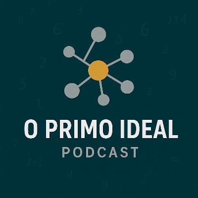 Seja bem vindo ao O Primo Ideal Podcast