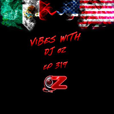 E319 - DJ Oz CINCO DE MAYO 2025 PARTY VIBES