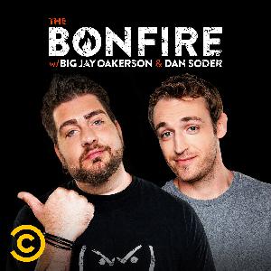 Bet Debt - The Bonfire with Big Jay Oakerson and Dan Soder Bet Debt - The Bonfire with Big Jay Oakerson and Dan Soder
