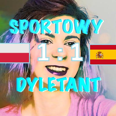 Polska - Hiszpania 1:1