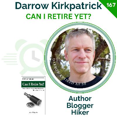 Reached FIRE At 50👉🏻 And Here’s Why He Still Keeps Climbing | Darrow Kirkpatrick | 167
