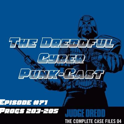 Episode #71, Progs 203-205