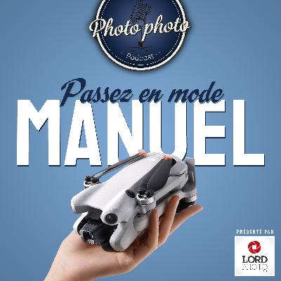 Le mode manuel sur les drones