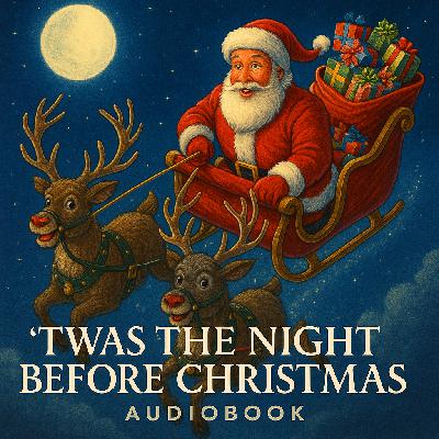 Twas the Night Before Christmas by Clement C. Moore ~ Full Audiobook [christmas]