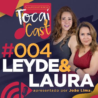 TocaíCast #004 | Leyde e Laura