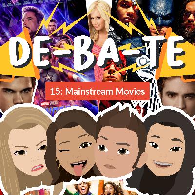 DE-BA-TE 15: MAINSTREAM MOVIES