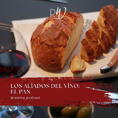#197. Los aliados del vino: El Pan #197. Los aliados del vino: El Pan