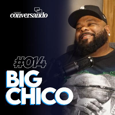 BIG CHICO - GAITISTA BLUESMAN - CONVERSANDO 014
