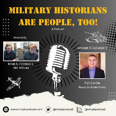 S6E05 Pat Carlin - Naval Institute Press S6E05 Pat Carlin - Naval Institute Press