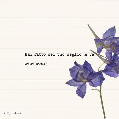 Hai fatto del tuo meglio (e va bene così)
