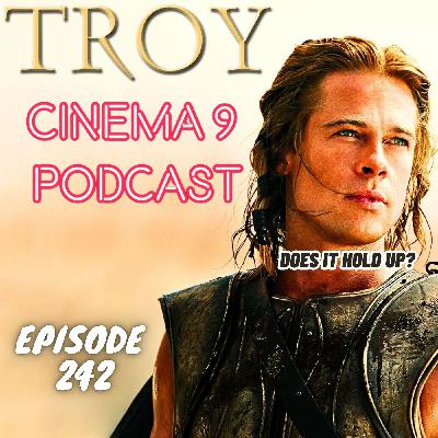 #242 Troy (2004) | August 20th, 2025