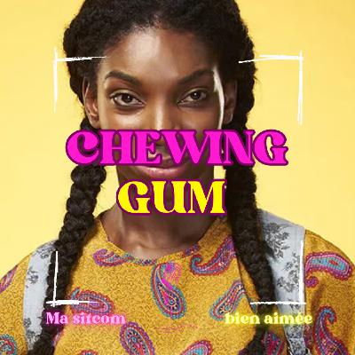 Episode 12 : Chewing-gum