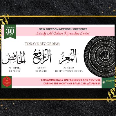 Day 8 Al-Khafid_The Abaser, Ar-Rafi_The Exalter, & Al-Mu'izz_The Bestower of Honors Day 8 Al-Khafid_The Abaser, Ar-Rafi_The Exalter, & Al-Mu'izz_The Bestower of Honors