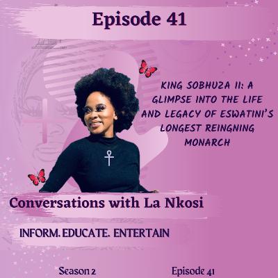 Episode 37- King Sobhuza II: A Glimpse Into The Life & Legacy Of Eswatini's Longest-Reigning Monarch Episode 37- King Sobhuza II: A Glimpse Into The Life & Legacy Of Eswatini's Longest-Reigning Monarch