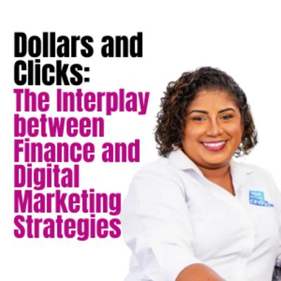 Dollars and Clicks: The Interplay between Finance and Digital Marketing Strategies