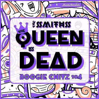 104 The Smiths - The Queen is Dead (1986)