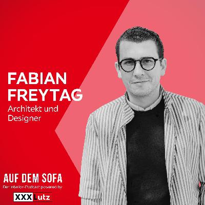 „Gently Radical Interior Design: Warum Architektur, Kunst und Design zusammengehören“ - mit Fabian Freytag, Gründer von Fabian Freytag Studio „Gently Radical Interior Design: Warum Architektur, Kunst und Design zusammengehören“ - mit Fabian Freytag, Gründer von Fabian Freytag Studio